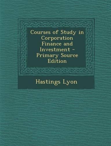 Courses of Study in Corporation Finance and Investment