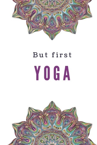 But First Yoga