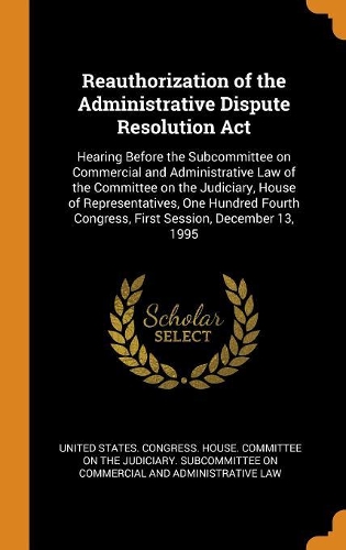 Reauthorization of the Administrative Dispute Resolution Act