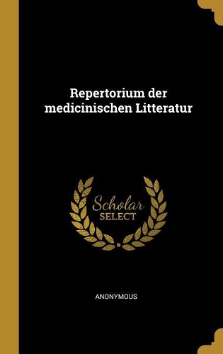 Repertorium der medicinischen Litteratur