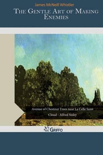 The Gentle Art of Making Enemies