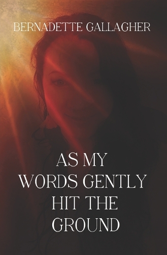 As My Words Gently Hit The Ground