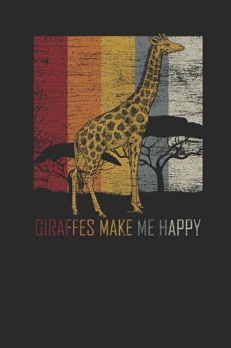 Giraffes Make Me Happy