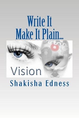 Write It Make It Plain...: Write the Vision Make it Plain(English)