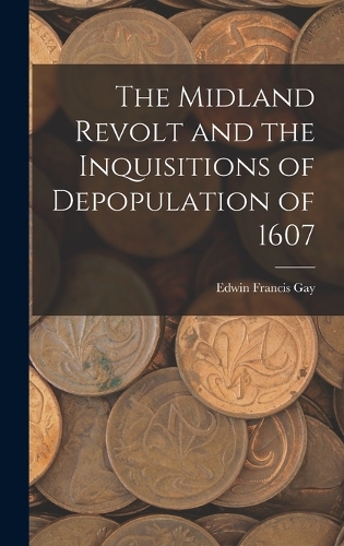 The Midland Revolt and the Inquisitions of Depopulation of 1607