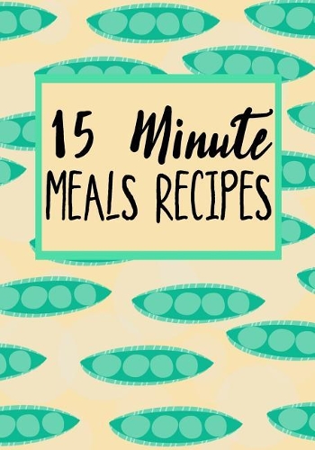 15 Minute Meals Recipes