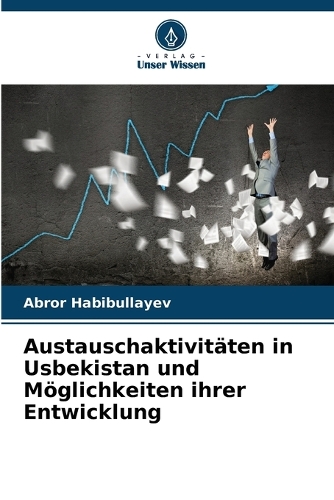 Austauschaktivitäten in Usbekistan und Möglichkeiten ihrer Entwicklung
