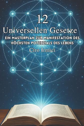 Die 12 Universellen Gesetze