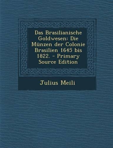 Das Brasilianische Goldwesen
