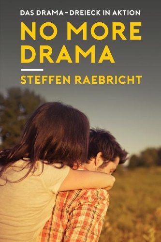 No More Drama: Raus Aus Dem Beziehungsstress(German)