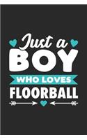 Just A Boy Who Loves Floorball