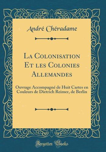 La Colonisation Et Les Colonies Allemandes