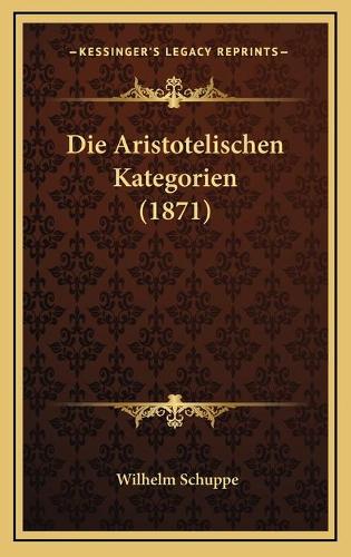 Die Aristotelischen Kategorien (1871)