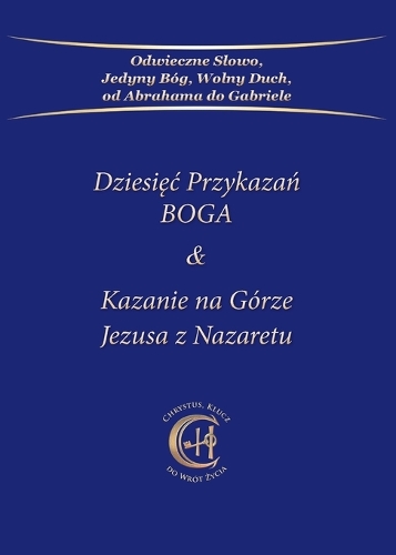 Dziesięc Przykazań BOGA & Kazanie na Górze Jezusa z Nazaretu