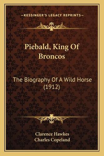 Piebald, King Of Broncos