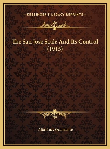 The San Jose Scale And Its Control (1915)