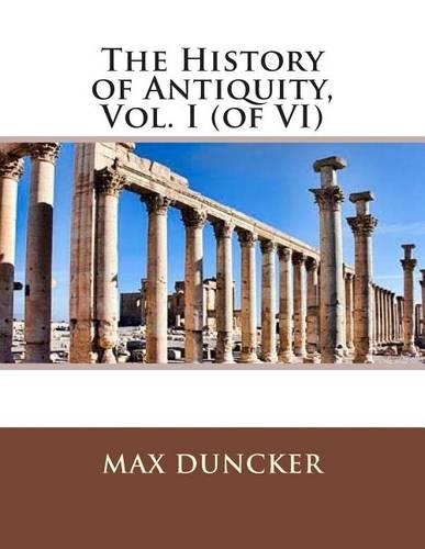 The History of Antiquity, Vol. I (of VI)