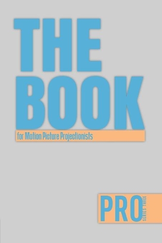 The Book for Motion Picture Projectionists - Pro Series Three