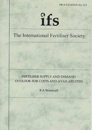 Fertiliser Supply and Demand: Outlook for Costs and Availabilities