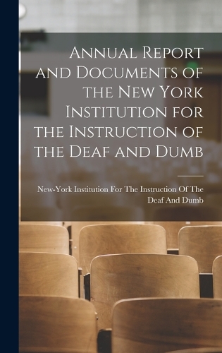 Annual Report and Documents of the New York Institution for the Instruction of the Deaf and Dumb