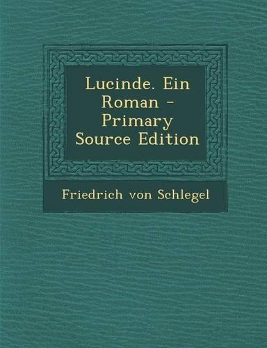 Lucinde. Ein Roman