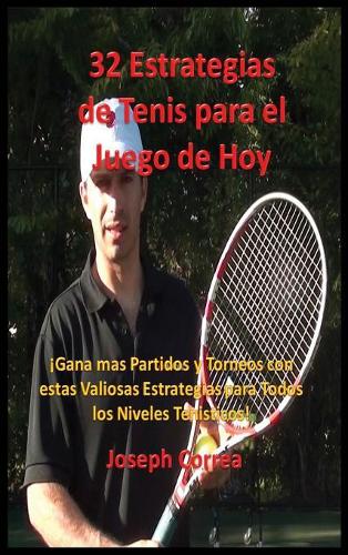 32 Estrategias de Tenis Para El Juego de Hoy