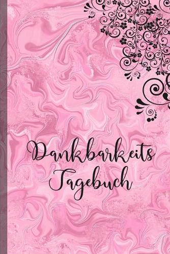 Dankbarkeitstagebuch Dankbarkeits Tagebuch 2020 2021