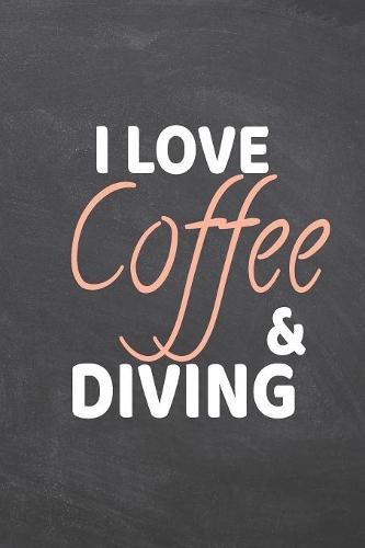 I Love Coffee & Diving