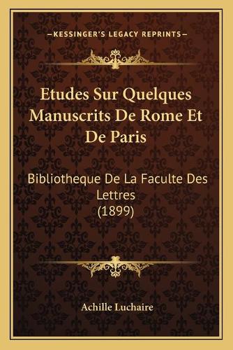 Etudes Sur Quelques Manuscrits De Rome Et De Paris