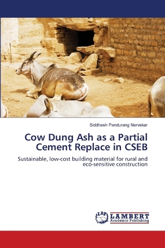 Cow Dung Ash as a Partial Cement Replace in CSEB