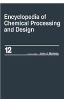 Encyclopedia of Chemical Processing and Design