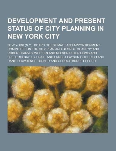 Development and Present Status of City Planning in New York City