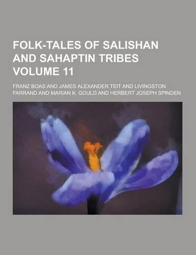 Folk-Tales of Salishan and Sahaptin Tribes Volume 11