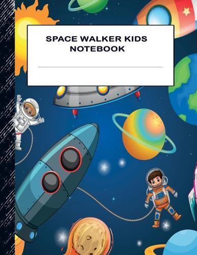 Space Walker's Kids Notebook
