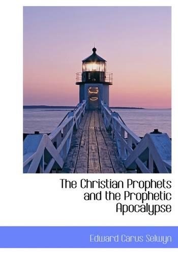 The Christian Prophets and the Prophetic Apocalypse
