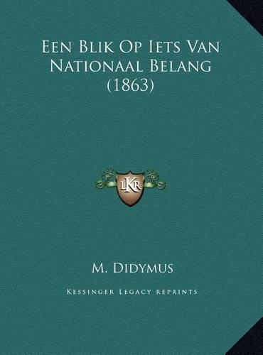 Een Blik Op Iets Van Nationaal Belang (1863)
