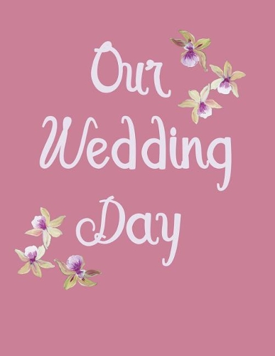 Our Wedding Day
