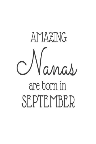 Amazing Nanas Are Born in September
