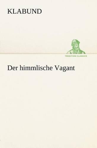 Der Himmlische Vagant
