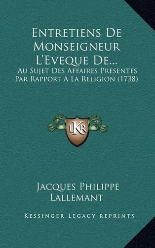 Entretiens De Monseigneur L'Eveque De...