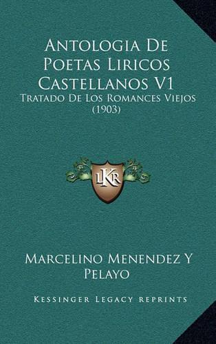 Antologia De Poetas Liricos Castellanos V1