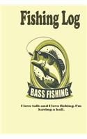 I love talk and I love fishing. I'm having a ball.