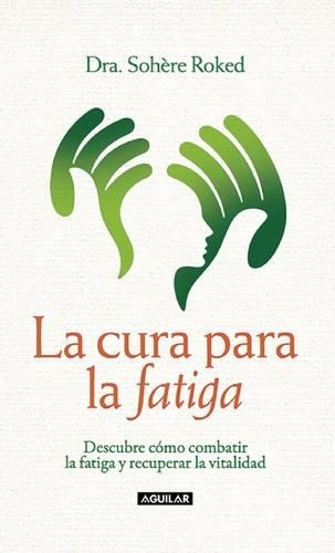 La Cura Para La Fatiga