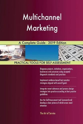 Multichannel Marketing A Complete Guide - 2019 Edition