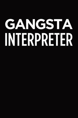 Gangsta interpreter