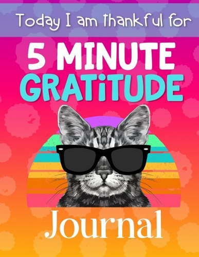 Today I am Thankful For 5 Minute Gratitude Journal