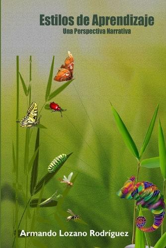 Estilos de aprendizaje: una perspectiva narrativa: una perspectiva narrativa(Spanish)