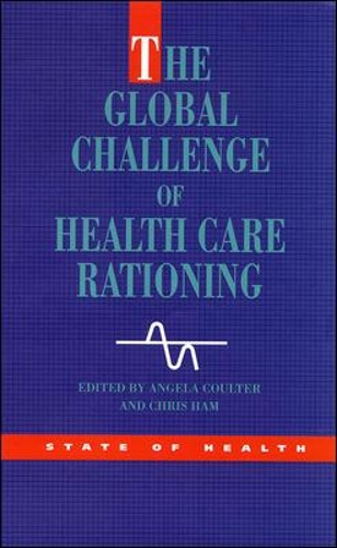 The Global Challenge Health Care Rationing