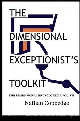 The Dimensional Exceptionist's Toolkit