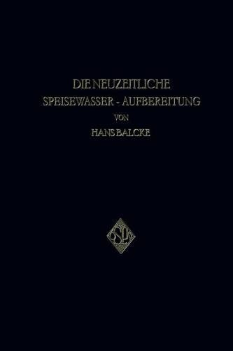 Die Neuzeitliche Speisewasser-Aufbereitung